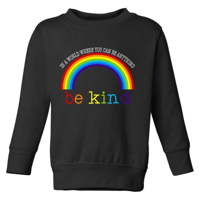 In A World Where You Can Be Kind LGBT Supporter Toddler Sweatshirt