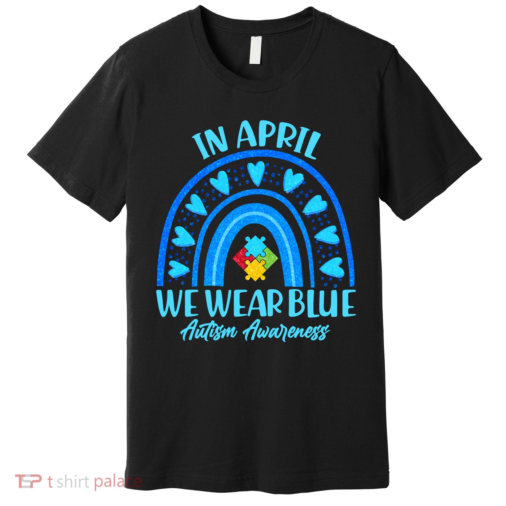In April We Wear Blue Autism Awareness Premium T-Shirt