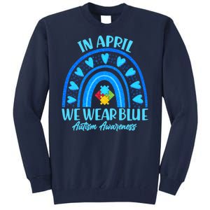 In April We Wear Blue Autism Awareness Tall Sweatshirt