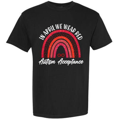 In April We Wear Red Autism Acceptance Red Rainbow Garment-Dyed Heavyweight T-Shirt