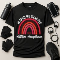 In April We Wear Red Autism Acceptance Red Rainbow Performance Shirt