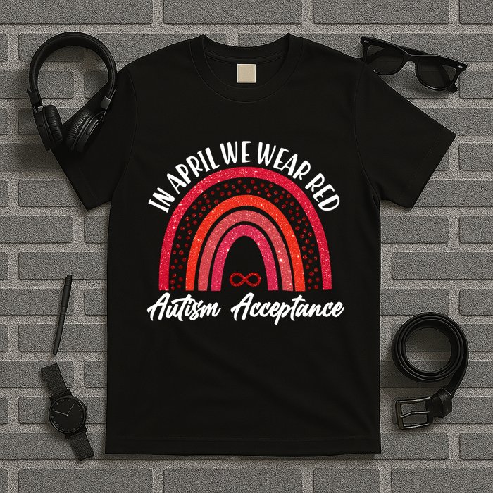 In April We Wear Red Autism Acceptance Red Rainbow T-Shirt
