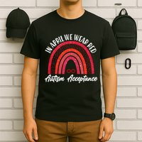 In April We Wear Red Autism Acceptance Red Rainbow T-Shirt