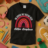 In April We Wear Red Autism Acceptance Red Rainbow Kids T-Shirt