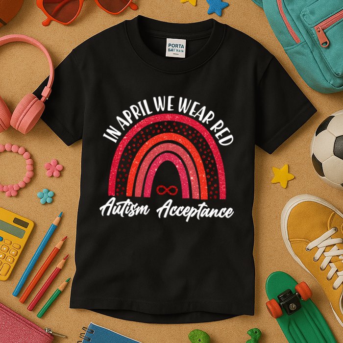 In April We Wear Red Autism Acceptance Red Rainbow Kids T-Shirt