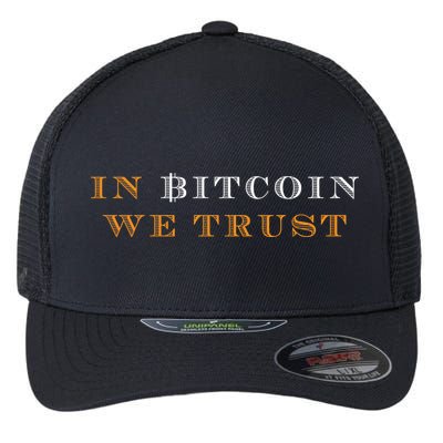 In Bitcoin We Trust Flexfit Unipanel Trucker Cap