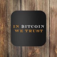 In Bitcoin We Trust Coaster