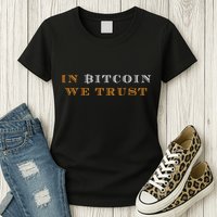 In Bitcoin We Trust Womens T-Shirt