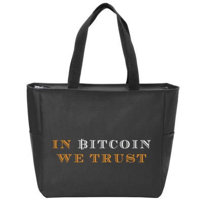 In Bitcoin We Trust Zip Tote Bag