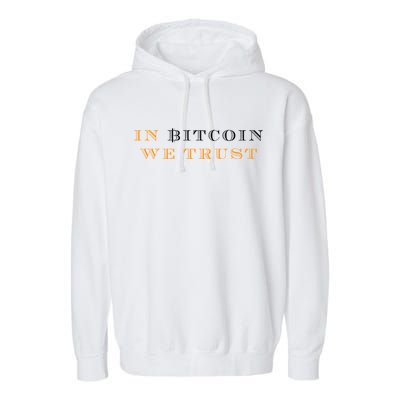 In Bitcoin We Trust Garment-Dyed Fleece Hoodie