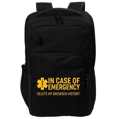 In Case Of Emergency Delete My Browser History Impact Tech Backpack