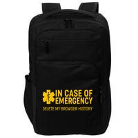 In Case Of Emergency Delete My Browser History Impact Tech Backpack