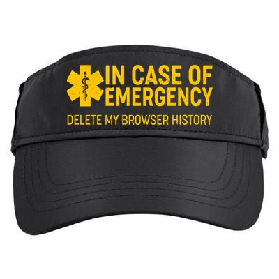 In Case Of Emergency Delete My Browser History Adult Drive Performance Visor