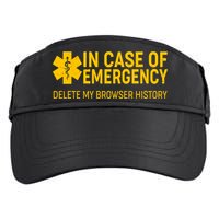 In Case Of Emergency Delete My Browser History Adult Drive Performance Visor