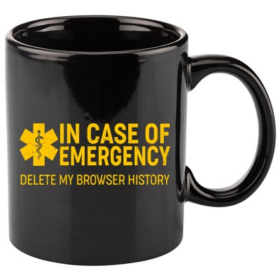 In Case Of Emergency Delete My Browser History 11oz C Handle Ceramic Mug