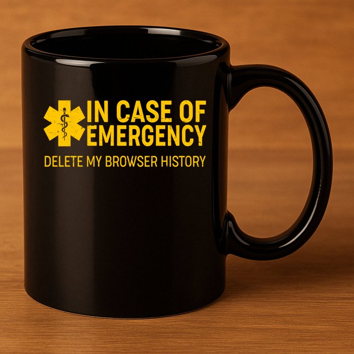 In Case Of Emergency Delete My Browser History 11oz C Handle Ceramic Mug
