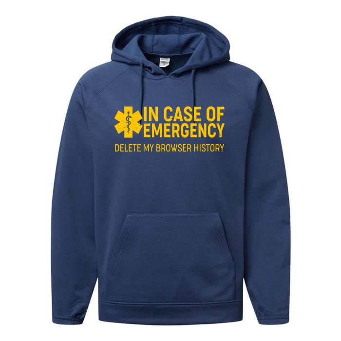 In Case Of Emergency Delete My Browser History Performance Fleece Hoodie