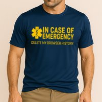 In Case Of Emergency Delete My Browser History Performance Shirt