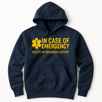In Case Of Emergency Delete My Browser History Hoodie