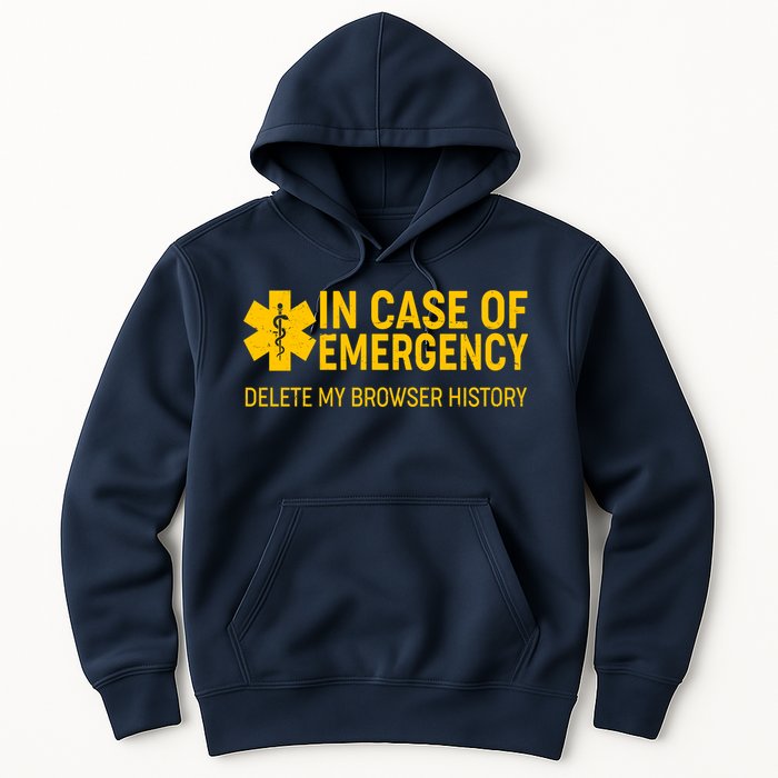 In Case Of Emergency Delete My Browser History Hoodie