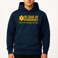 In Case Of Emergency Delete My Browser History Hoodie