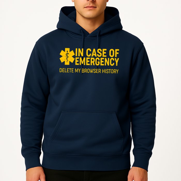 In Case Of Emergency Delete My Browser History Hoodie