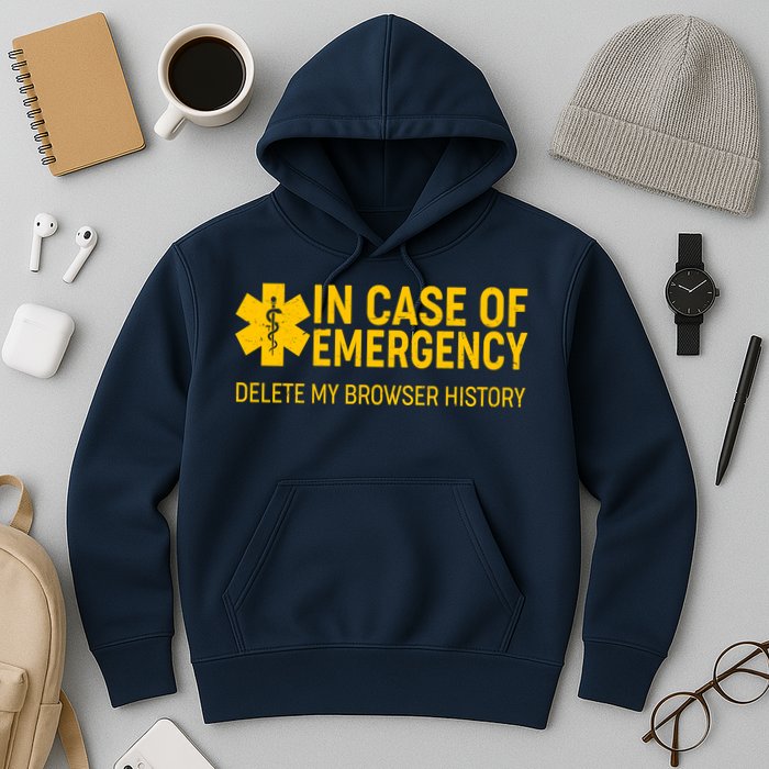 In Case Of Emergency Delete My Browser History Hoodie