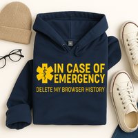 In Case Of Emergency Delete My Browser History Hoodie