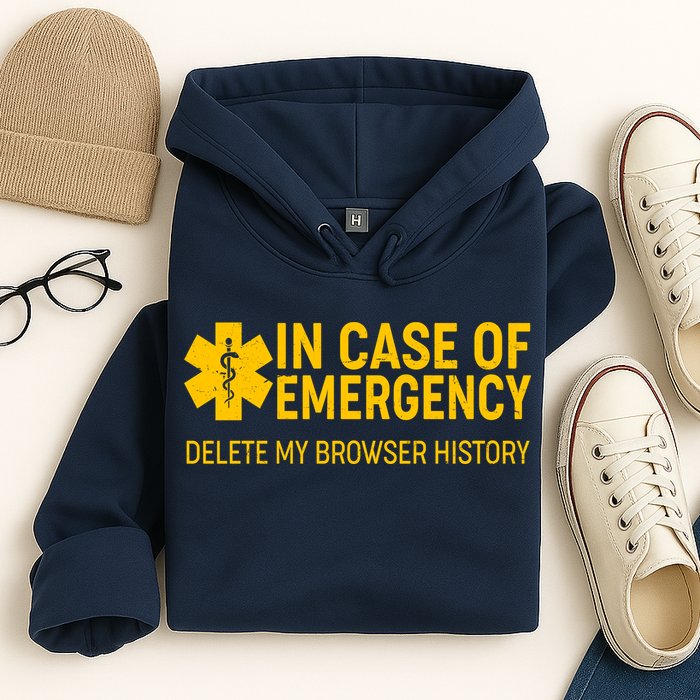 In Case Of Emergency Delete My Browser History Hoodie