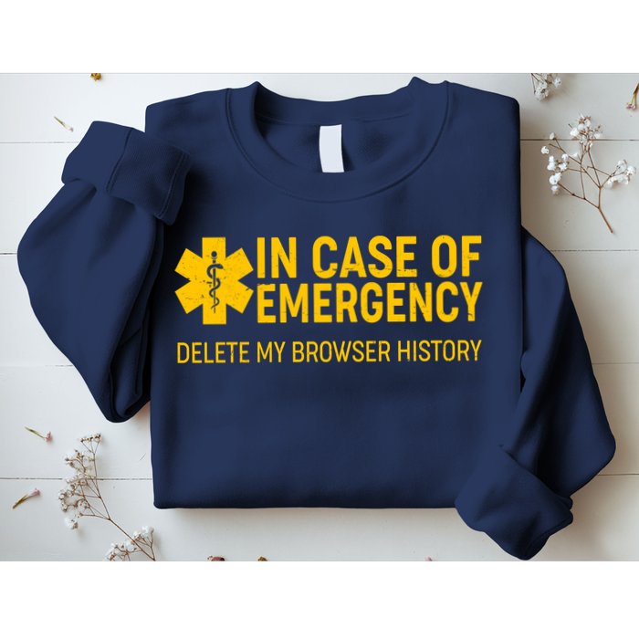 In Case Of Emergency Delete My Browser History Sweatshirt