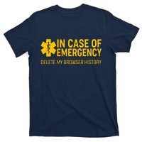 In Case Of Emergency Delete My Browser History T-Shirt