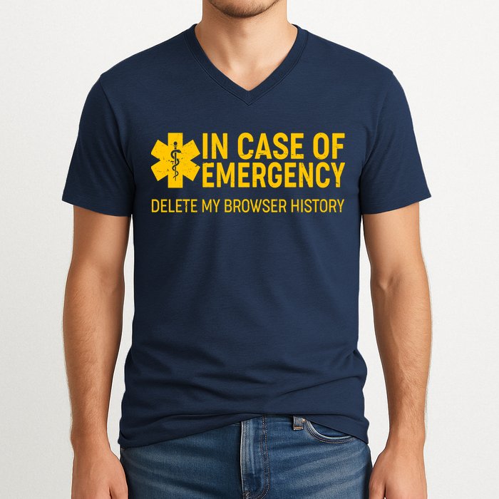In Case Of Emergency Delete My Browser History V-Neck T-Shirt