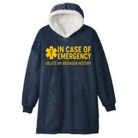 In Case Of Emergency Delete My Browser History Hooded Wearable Blanket