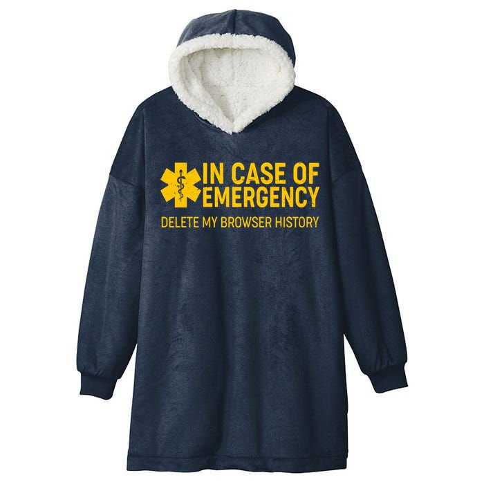 In Case Of Emergency Delete My Browser History Hooded Wearable Blanket