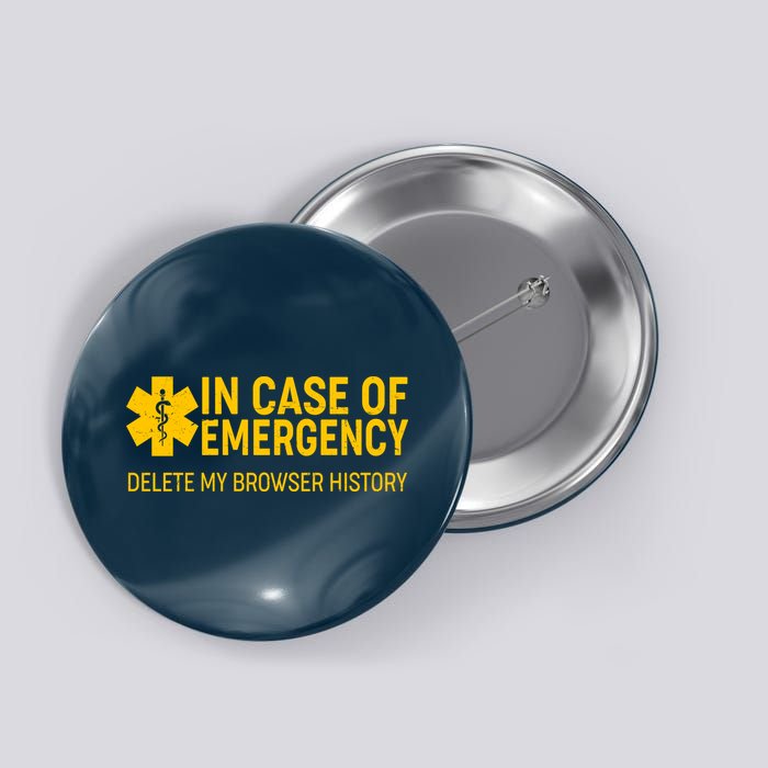 In Case Of Emergency Delete My Browser History Button