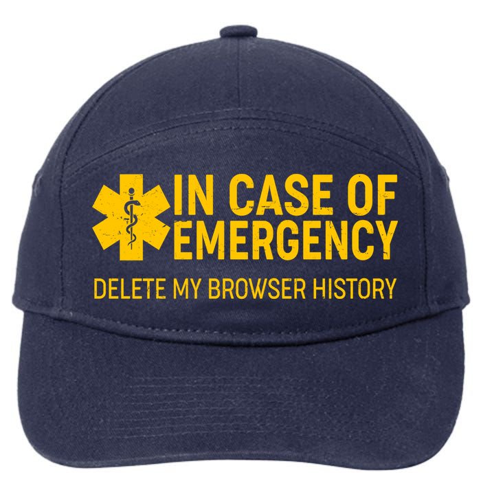 In Case Of Emergency Delete My Browser History 7-Panel Snapback Hat