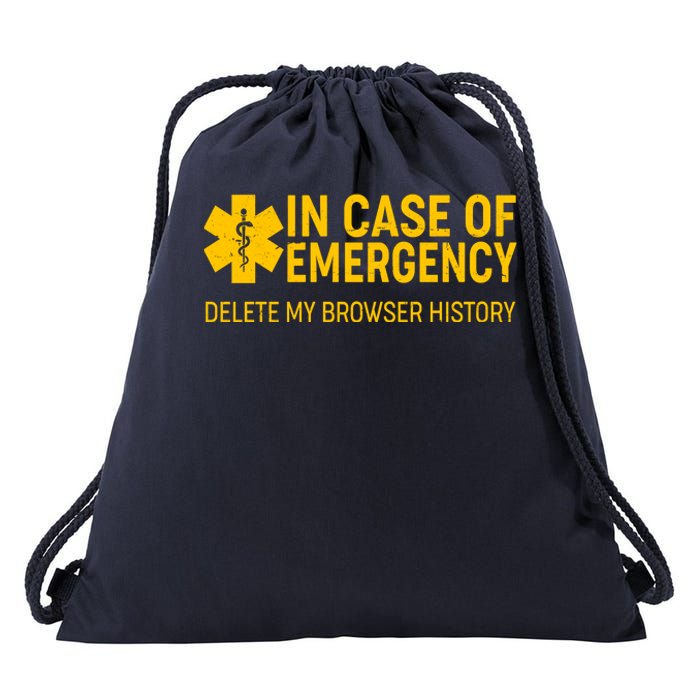 In Case Of Emergency Delete My Browser History Drawstring Bag