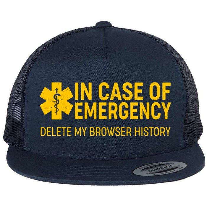 In Case Of Emergency Delete My Browser History Flat Bill Trucker Hat