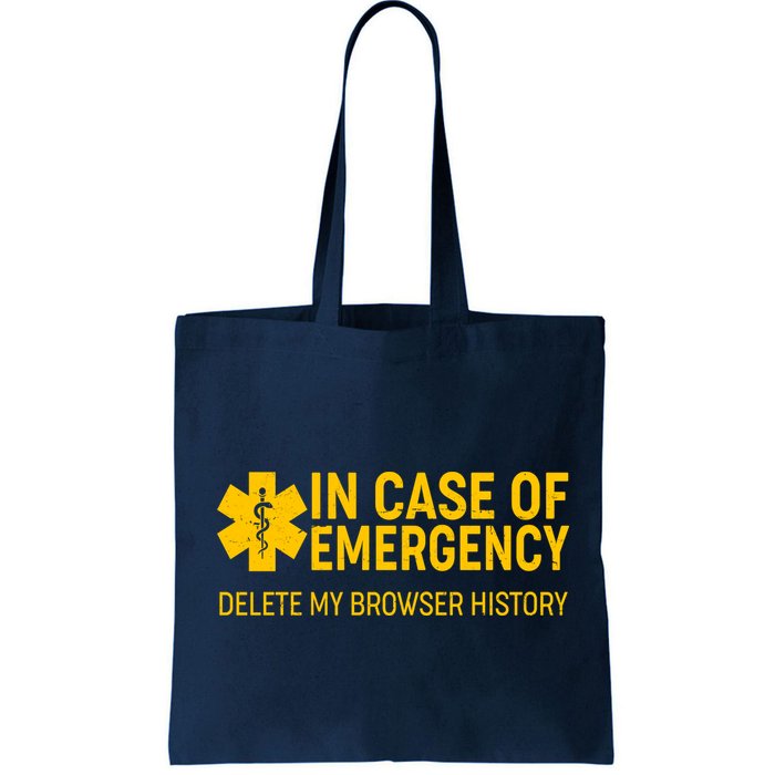 In Case Of Emergency Delete My Browser History Bag