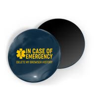 In Case Of Emergency Delete My Browser History Magnet