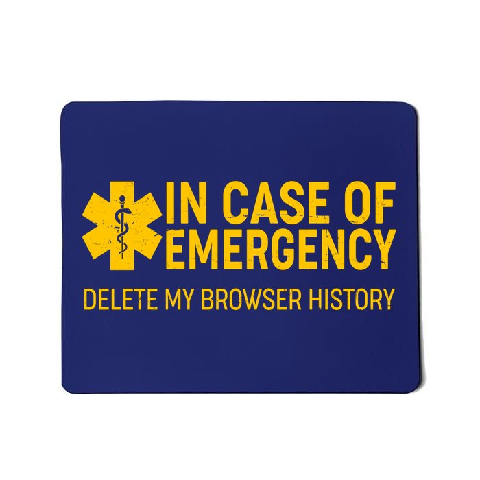 In Case Of Emergency Delete My Browser History Mousepad