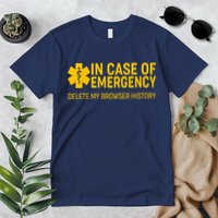 In Case Of Emergency Delete My Browser History Premium T-Shirt