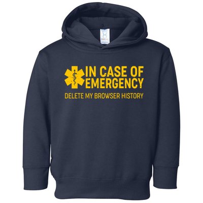 In Case Of Emergency Delete My Browser History Toddler Hoodie
