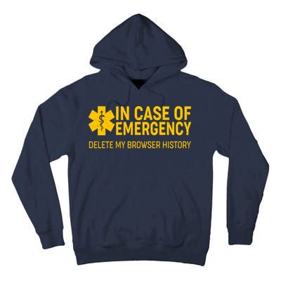In Case Of Emergency Delete My Browser History Tall Hoodie