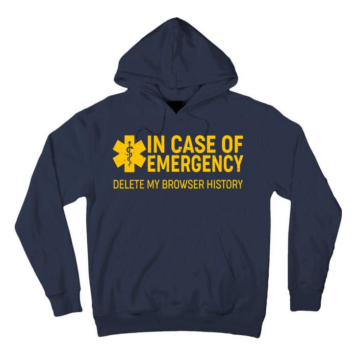 In Case Of Emergency Delete My Browser History Tall Hoodie