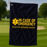 In Case Of Emergency Delete My Browser History Golf Towel