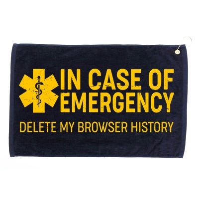 In Case Of Emergency Delete My Browser History Grommeted Golf Towel
