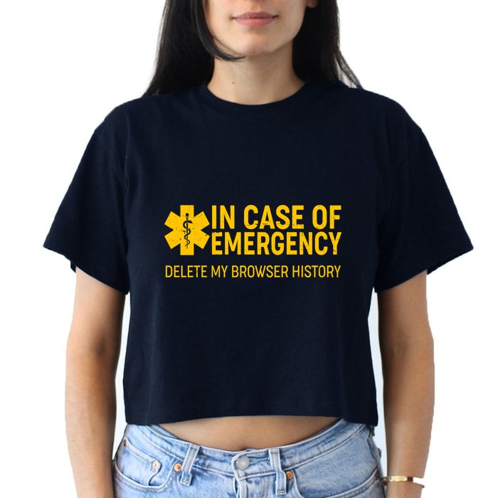 In Case Of Emergency Delete My Browser History Crop Top