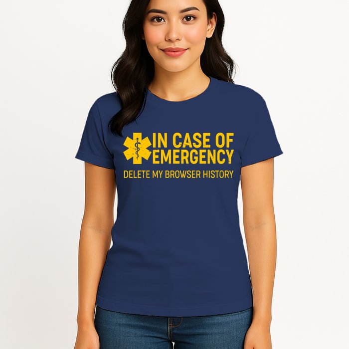 In Case Of Emergency Delete My Browser History Womens T-Shirt