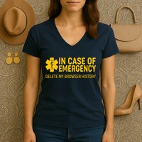 In Case Of Emergency Delete My Browser History Women's V-Neck T-Shirt